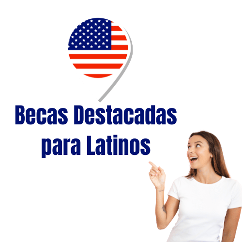 Becas Destacadas para Latinos