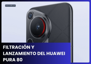 Filtración y lanzamiento del Huawei Pura 80