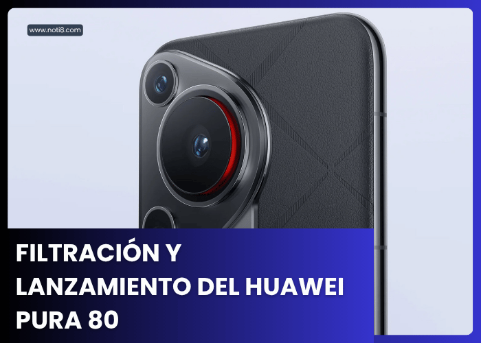 Filtración y lanzamiento del Huawei Pura 80